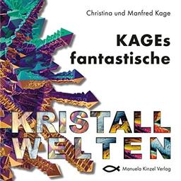 KAGEs fantastische Kristallwelten