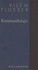 Kommunikologie (Schriften , Band 4)