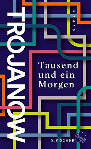 Tausend und ein Morgen: Roman