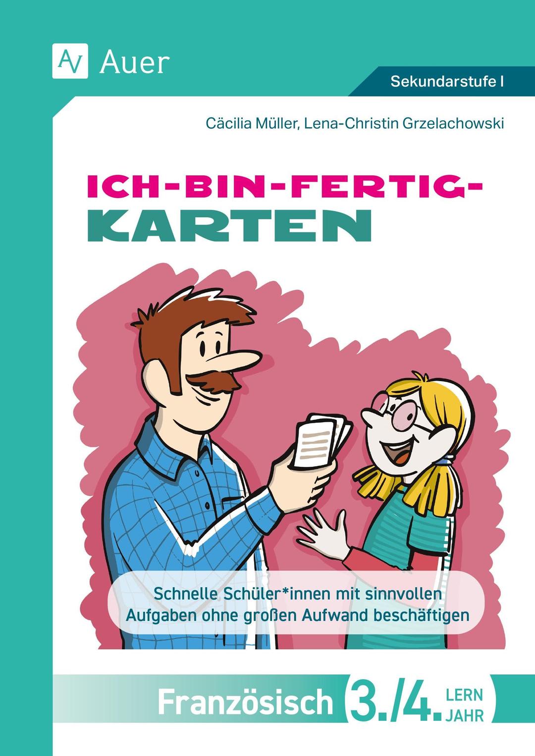 Ich-bin-fertig-Karten Französisch Lernjahr 3-4: Schnelle Schüler mit sinnvollen Aufgaben ohne großen Aufwand beschäftigen (8. bis 10. Klasse)