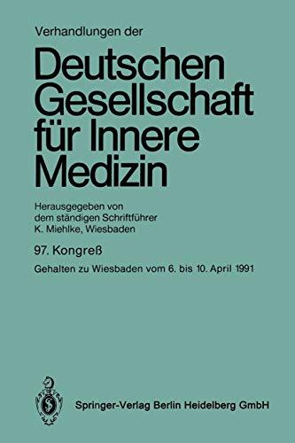 Verhandlungen der Deutschen Gesellschaft für Innere Medizin (German Edition) (Verhandlungen der Deutschen Gesellschaft für Innere Medizin, 97, Band 97)