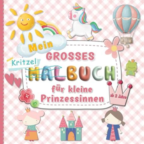 Mein grosses Kritzelbuch für kleine Prinzessinnen ab 2 Jahre: Einzigartiges Ausmalbuch mit 55 liebevolle Motiven für die ersten künstlerischen Werke. ... große Malbücher für kleine Hände)