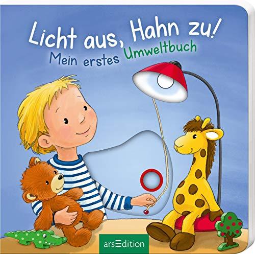 Licht aus, Hahn zu!: Mein erstes Umweltbuch