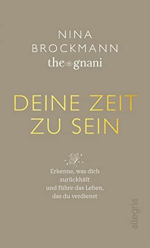 Deine Zeit zu sein: Erkenne, was dich zurückhält und führe das Leben, das du verdienst | Impulse für ein authentisches Leben