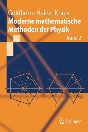 Moderne mathematische Methoden der Physik: Band 2: Operator-und Spektraltheorie - Gruppen und Darstellungen (Springer-Lehrbuch) (German Edition)