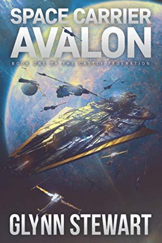 Space Carrier Avalon: Castle Federation Book 1