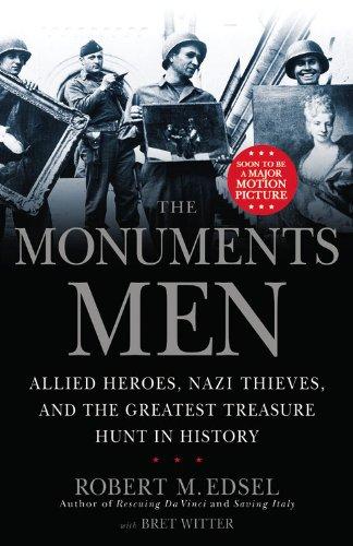 The Monuments Men: Allied Heroes, Nazi Thieves and the Greatest Treasure Hunt in History