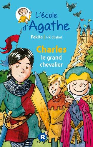 L'école d'Agathe. Vol. 19. Charles, le grand chevalier