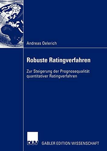 Robuste Ratingverfahren: Zur Steigerung der Prognosequalität quantitativer Ratingverfahren