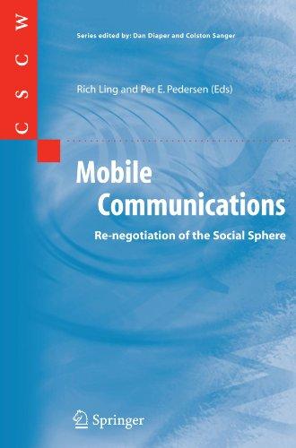 Mobile Communications: Re-negotiation of the Social Sphere (Computer Supported Cooperative Work)