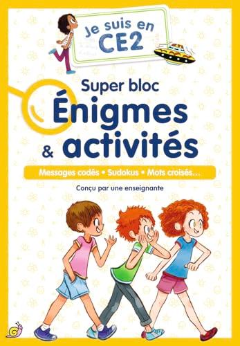 Je suis en CE2 : super bloc énigmes & activités : messages codés, sudokus, mots croisés...