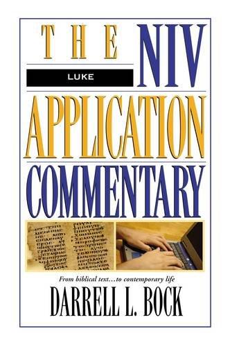 Luke: The NIV Application Commentary from Biblical Text to Contemporary Life (Niv Application Commentary Series)