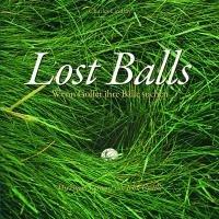 Lost Balls: Wenn Golfer ihre Bälle suchen