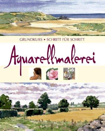 Aquarellmalerei - Schritt für Schritt