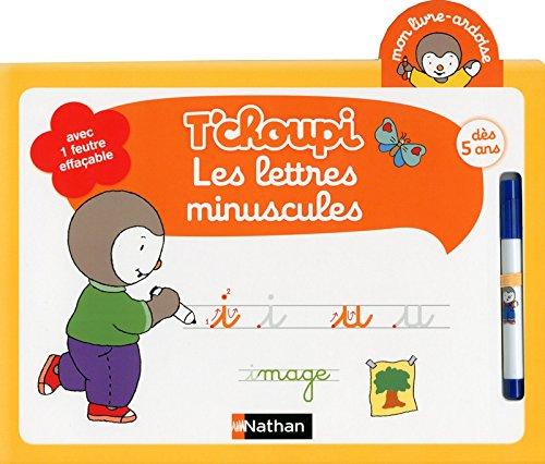 Les lettres minuscules : avec T'choupi : dès 5 ans