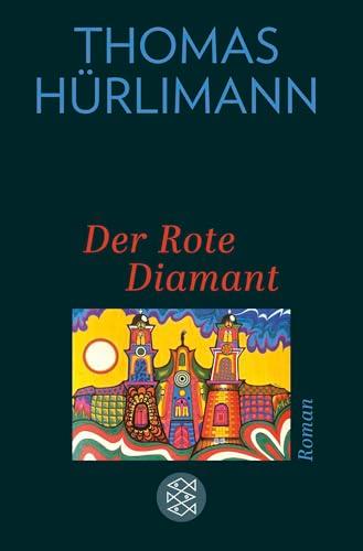 Der Rote Diamant: Roman | »Dieser Autor überwältigt« Jochen Hieber. FAZ