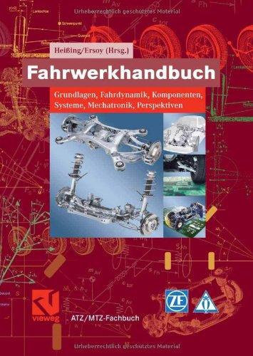 Fahrwerkhandbuch: Grundlagen, Fahrdynamik, Komponenten, Systeme, Mechatronik, Perspektiven (ATZ/MTZ-Fachbuch)