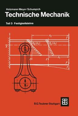 Technische Mechanik, 3 Tle., Tl.3, Festigkeitslehre: TEIL 3