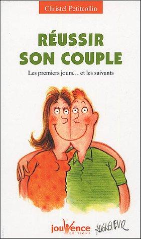 Réussir son couple : les premiers jours... et les suivants