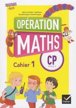 Opération maths CP cycle 2 : Cahier 1, périodes 1 et 2