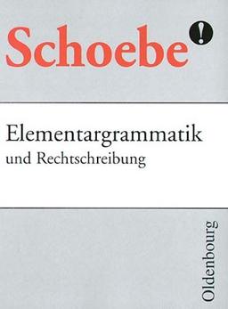 Elementargrammatik und Rechtschreibung, mit dem neuen Regelwerk der Rechtschreibung