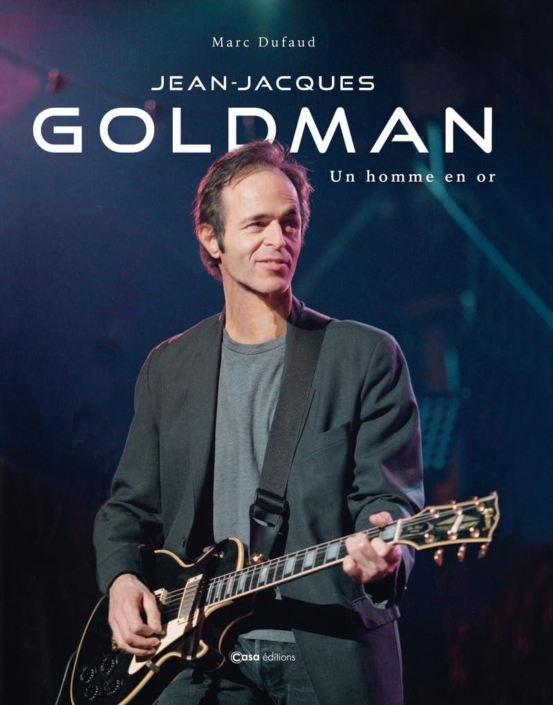 Jean-Jacques Goldman : un homme en or