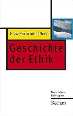 Geschichte der Ethik: Grundwissen Philosophie