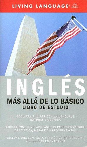 Ingles Mas Alla de lo Basico (Coursebook): Beyond the Basics Coursebook (Complete Basic Courses)