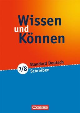 Wissen und Können: 7./8. Schuljahr - Schreiben: Arbeitsheft mit beigelegtem Lösungsheft