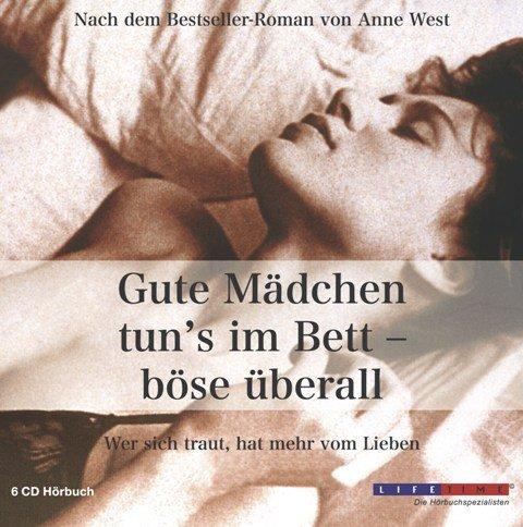 Gute Mädchen tun's im Bett - böse überall. 6 CDs