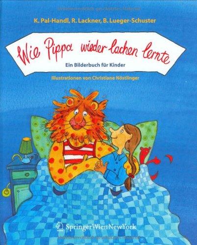 Wie Pippa wieder lachen lernte. Gesamtset: Wie Pippa wieder lachen lernte. Ein Bilderbuch für Kinder