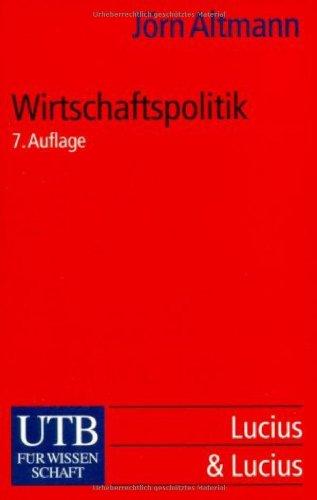 Wirtschaftspolitik. Eine praxisorientierte Einführung