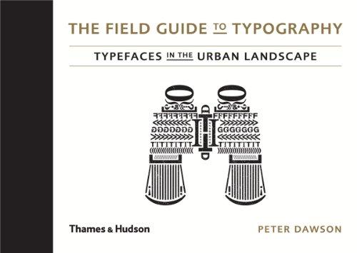 The Field Guide to Typography: Typefaces in the Urban Landscape