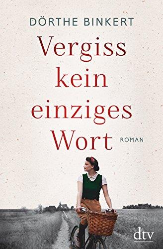 Vergiss kein einziges Wort: Roman