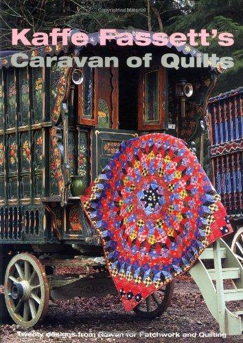 Kaffe Fassetts Caravan of Quilts: Twenty Designs from Rowan for Patchwork and Quilting (Patchwork & Quilting Book 6)