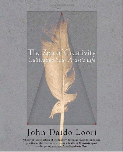 The Zen of Creativity: Cultivating Your Artistic Life