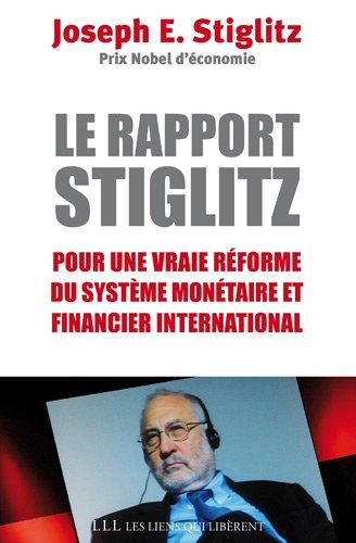 Le rapport Stiglitz : pour une vraie réforme du système monétaire et financier international après la crise mondiale