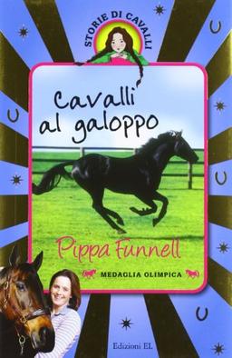 Cavalli al galoppo. Storie di cavalli