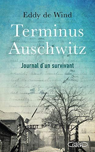 Terminus Auschwitz : journal d'un survivant