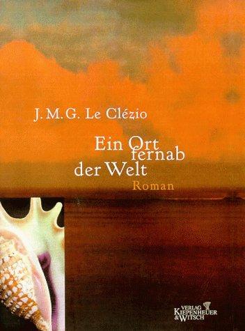 Ein Ort fernab der Welt: Roman