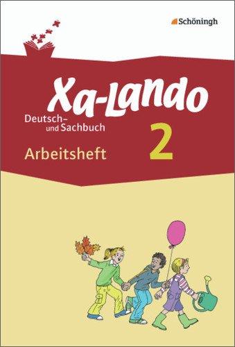 Xa-Lando - Deutsch- und Sachbuch - Neubearbeitung: Arbeitsheft 2 (Xa-Lando - Lernen als Abenteuer, Band 16)