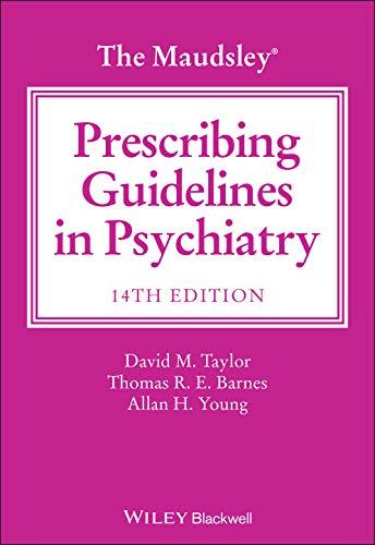 The Maudsley Prescribing Guidelines in Psychiatry (The Maudsley Prescribing Guidelines Series)