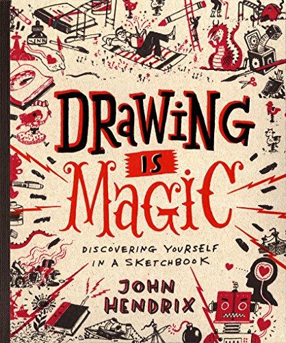 Drawing is Magic: Discovering Yourself in a Sketchbook