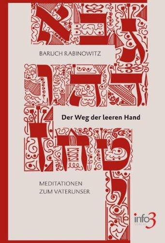 Der Weg der leeren Hand - Meditationen zum Vaterunser