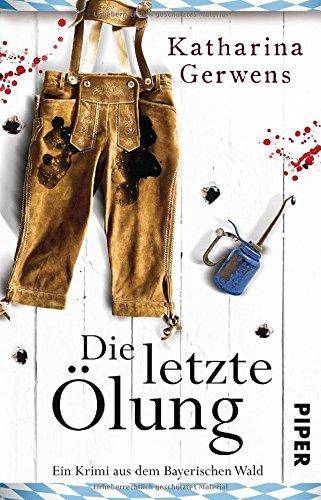 Die letzte Ölung: Ein Krimi aus dem Bayerischen Wald (Bayerischer-Wald-Krimis, Band 2)