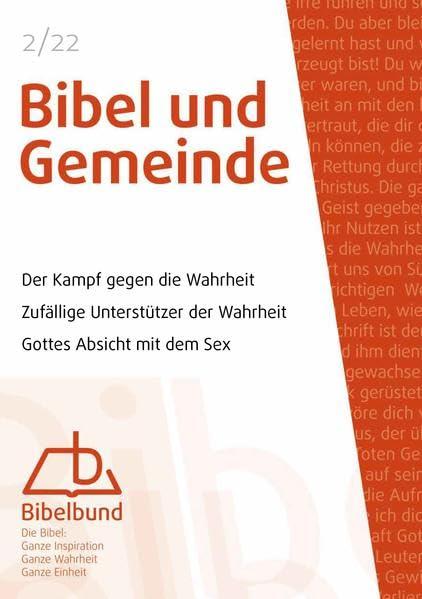 Bibel und Gemeinde: Der Kampf gegen die Wahrheit