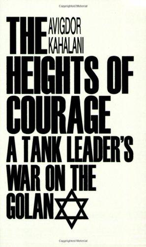 The Heights of Courage: A Tank Leader's War on the Golan (Contributions in Military History)