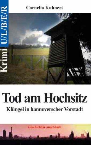 Tod am Hochsitz: Klüngel in hannoverscher Vorstadt