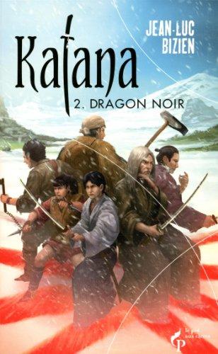 Katana. Vol. 2. Dragon noir