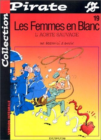 Les Femmes en Blanc, Tome 19 : L'aorte sauvage (Fonds)